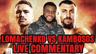 LOMACHENKO VS KAMBOSOS LIVE COMMENTARY  NO FIGHT FOOTAGE [upl. by Entroc]