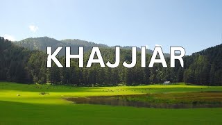 Khajjiar  Most Beautiful Tourist Place to Visit in Himachal Pradesh [upl. by Ettenil]