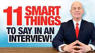 11 SMART things to SAY in an INTERVIEW Interview Tips for Freshers amp Experienced Candidates [upl. by Chucho]