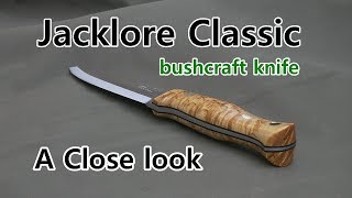 The Jacklore Classic bushcraft knife CLOSE LOOK [upl. by Assil]