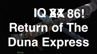 Kerbal Space Program  Interstellar Quest  Episode 86  The Return Of The Duna Express [upl. by Erikson389]