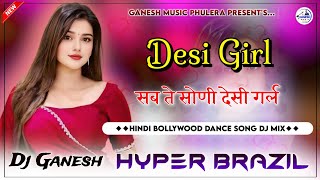 Ek Lak Lak Pardesi Girl  Desi Girl  Dostana  Hindi Song Remix  Hyper Brazil Mix  Dj Ganesh [upl. by Geesey]