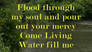 Come Living Water Faith Firstwmv [upl. by Shantee]