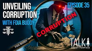 Unveiling Corruption Exposing Wasted Taxpayer Dollars With FOIA [upl. by Hollingsworth]