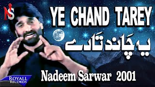 Nadeem Sarwar  Yeh Chand Tarey 2001 [upl. by Satterfield859]