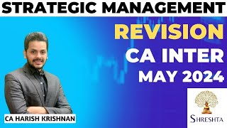 STRATEGIC MANAGEMENT REVISION  SM MARATHON  CA INTER  MAY 2024 EXAMS [upl. by Asseret]