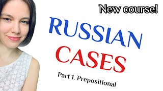 RUSSIAN LANGUAGE COURSE RUSSIAN CASES Part 1 Prepositional on Udemy [upl. by Belcher]