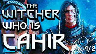 Who is Cahir 12  Witcher Character Lore  Witcher lore  Witcher 3 Lore [upl. by Annairam103]