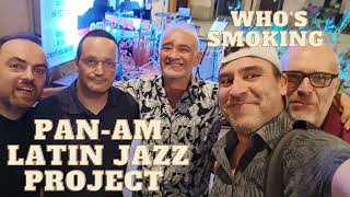 quotPANAM Latin Jazz Projectquot plays Paquito DRiveiras quotWHOS SMOKINGquot [upl. by Shiri]