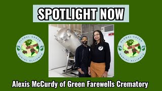 Spotlight Now Alexis McCurdy of Green Farewells Crematory [upl. by Ateuqirne931]