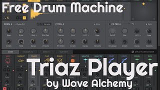 Free Drum Machine  Triaz Player by Wave Alchemy No Talking [upl. by Florella]