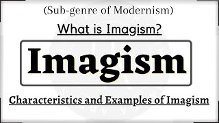 ImagismWhat is ImagismImagism Movement in English LiteratureLiterary Movements in Literature [upl. by Orteip]