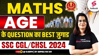 Age Question for SSC CGL CHSL 2024 Maths  SSC CGL CHSL 2024 Maths By Gopika Maam [upl. by Asel]