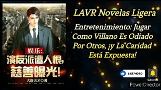 Entretenimiento Jugar Como Villano Es Odiado Por Otros ¡y La Caridad Está Expuesta Cap 61 al 80 [upl. by Gunn]