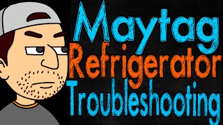 Maytag Refrigerator Troubleshooting [upl. by Nnyled]