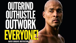 OUTWORK EVERYONE PROVE THEM WRONG  David Goggins  Motivational Speech 2021 [upl. by Hahnert]