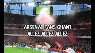 Allez allez Arsenal Chant New Chant  Arsenal Suporter Chants [upl. by Jarib]