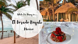 El Dorado Royale Mexico Spa Resort Tour  While Im Young [upl. by Addie]