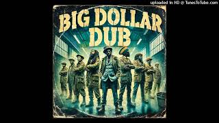 Brighton Dub  Big Dollar Dub Brighton Dub Club Productions Single 6 November 2024 [upl. by Berns]