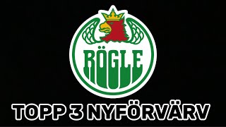 RÖGLE BK TOPP 3 NYFÖRVÄRV INFÖR SÄSONGEN 202425 [upl. by Tonia]