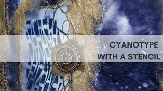 USING A STENCIL TO CREATE A CYANOTYPE FOR USE IN ENCAUSTIC WAX PROJECT [upl. by Anirtik]