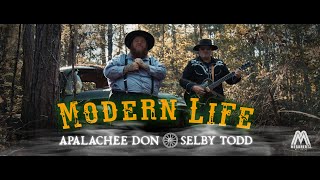 Modern Life Official Music Video  Apalachee Don X Selby Todd [upl. by Hairehcaz536]