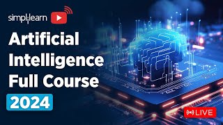 🔥 Artificial Intelligence Full Course 2024  🔴LIVE  AI amp Machine Learning Full Course  Simplilearn [upl. by Rosco]