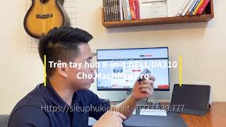 DELL DA310  Hub Chuyển Đổi USBC 8 Trong 1 Cho Macbook ProIPad Pro  Giá Dưới 1 Triệu [upl. by Lerual309]