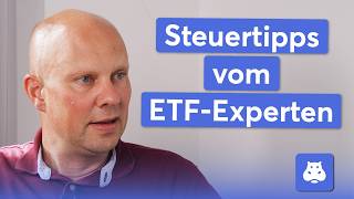 Steuertipps vom ETFExperten Quellensteuer Teilfreistellung amp mehr  Arne Scheehl Teil 22 [upl. by Wane]