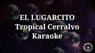 El lugarcito  Tropical Cerralvo Karaoke [upl. by Ken474]