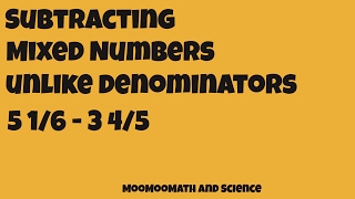 Subtracting Mixed Numbers with unlike denominators [upl. by Tuinenga]