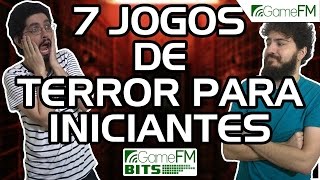 7 jogos de terror para iniciantes  GameFM Bits [upl. by Soinski]