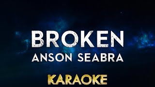 Anson Seabra  Broken Karaoke Instrumental [upl. by Laenaj]