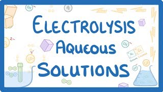 GCSE Chemistry  Electrolysis Part 3  Aqueous Solutions 42 [upl. by Eilac]