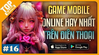 Top Game Mobile Mới 2024 16  Những Game Online Hay Trên Điện Thoại amp Miễn Phí [upl. by Ima]