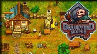 Graphite amp Gravestones – Graveyard Keeper Gameplay – Lets Play Part 30 [upl. by Eriha197]