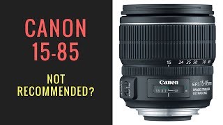 Canon 1585mm IS USM Lens  Why ISNT This Lens Recommended [upl. by Maximo152]