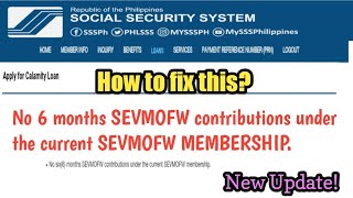 SSS LOAN No 6 months SEVMOFW contributions under the current SEVMOFW MEMBERSHIP [upl. by Unam719]