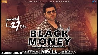 Black Money Audio Song  Ninja  Preet Hundal Ishtar Punjabi [upl. by Cleo774]