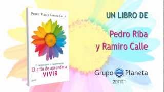 El arte de aprender a vivir Pedro Riba y Ramiro Calle [upl. by Lathrope]