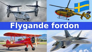 Flygplan Helikoptrar och andra Flygande Fordon  Namn amp Ljud  För Barn  Svenska [upl. by Kincaid81]