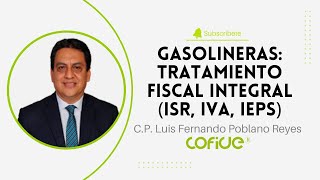 Gasolineras Tratamiento Fiscal Integral ISR IVA IEPS [upl. by Eng]