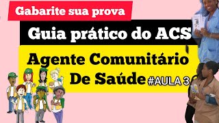 Guia prático do AGENTE COMUNITÁRIO DE SAÚDE ACS para você gabaritar no seu concurso aula3 [upl. by Ilona]