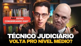 CONCURSO DE TÉCNICO JUDICIÁRIO VAI VOLTAR A SER DE NÍVEL MÉDIO [upl. by Elle]