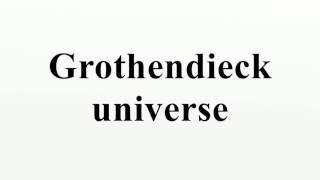 Grothendieck universe [upl. by Atteuqcaj]