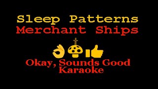 Merchant Ships  Sleep Patterns [upl. by Dami]