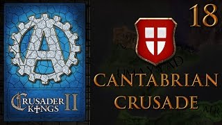 CK2 The Cantabrian Crusades 18 [upl. by Ahsennek]