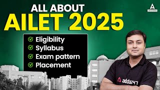 All About AILET 2025  Syllabus Eligibility Exam Pattern Placement [upl. by Mairim]