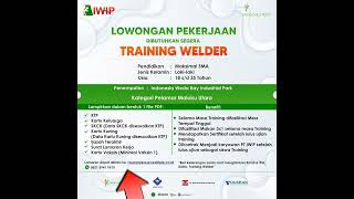 Lowongan kerja Fresh Graduate Non Pengalaman Training Welder PT IWIP lowongankerja loker [upl. by Bevash]