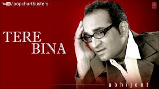 ☞ DheereDheereDheere Full Song  Tere Bina Album  Abhijeet Bhattacharya Hits [upl. by Geri]